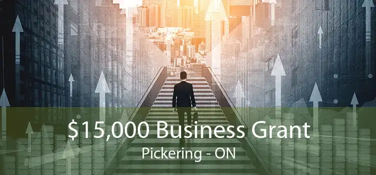 $15,000 Business Grant Pickering - ON