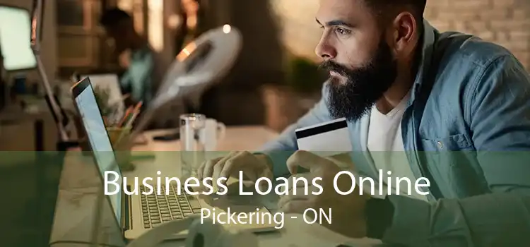 Business Loans Online Pickering - ON