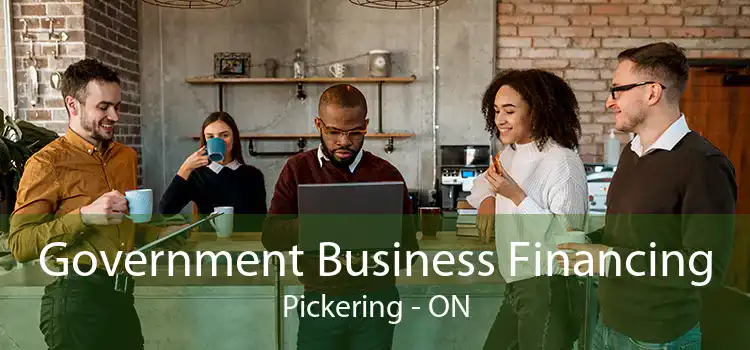 Government Business Financing Pickering - ON